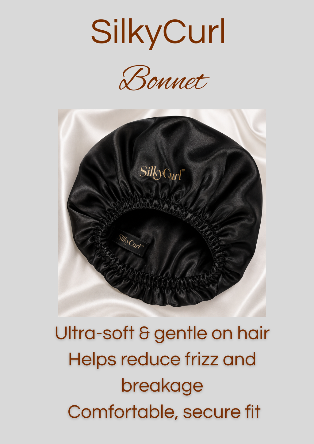 SilkyCurl Bonnet black satin hair bonnet shown on a light gray background with brown text describing its soft, gentle properties and secure fit.